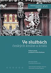 kniha Ve službách českých knížat a králů, Nakladatelství Lidové noviny 2013