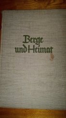 kniha Berge und Heimat. Das Buch von den Bergen und ihren Menschen., Verlag von Th. Knaur 1939