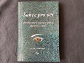 kniha Šance pro oči Deset kroků k nápravě zraku vlastními silami, Elfa 2013