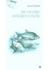 kniha Do hlubin rybářovy duše, Karmelitánské nakladatelství 2018