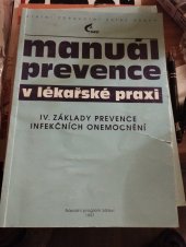 kniha Manuál prevence v lékařské praxi. IV., - Základy prevence infekčních onemocnění, Fortuna 1997