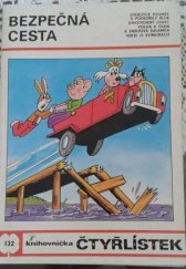 kniha Čtyřlístek 132. - Bezpečná cesta - [soubor obrázkových příběhů pro děti], Panorama 1985