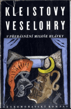 kniha Kleistovy veselohry v přebásnění a s úvodem Miloše Hlávky, Českomoravský Kompas 1944