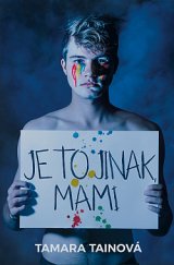 kniha Je to jinak, mami, Kontrast 2019