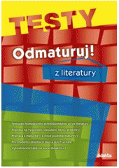 kniha Odmaturuj! z literatury testy, Didaktis 2008