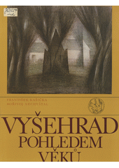 kniha Vyšehrad pohledem věků, Správa národní kulturní památky Vyšehrad 1985