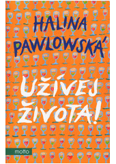 kniha Užívej života , Motto 2022