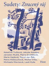 kniha Sudety: Ztracený ráj, Host 2025