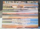kniha Česká architektura 2011-2012, Podzimek 2013