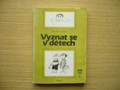 kniha Vyznat se v dětech, Státní pedagogické nakladatelství 1984