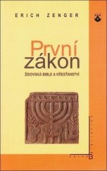 kniha První zákon židovská bible a křesťané, Karmelitánské nakladatelství 1999