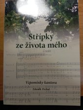 kniha Střípky ze života mého vzpomínky kantora, Garamon 2004