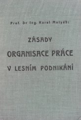 kniha Zásady organisace práce v lesním podnikání, Česká matice lesnická 1947