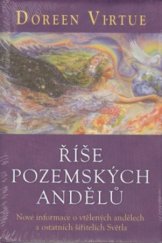 kniha Říše pozemských andělů Nové informace o vtělených andělech a ostatních šiřitelích Světla, Fontána 2013