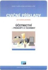 kniha Cvičné příklady Účetnictví principy a techniky, Institut certifikace účetních 2018