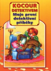 kniha Kocour detektivem moje první detektivní příběhy, Librex 2003