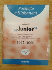 kniha Počítejte s Klokanem [kategorie] "Junior" : sbírka úloh s řešením pro 1. a 2. ročník SŠ z mezinárodní soutěže Matematický klokan 1995-1999, Prodos 2001