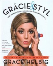 kniha Grácie a styl Umění předstírat a dosáhnout toho, čeho chcete, Omega 2016