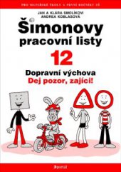 kniha ŠPL 12 - Dopravní výchova Dopravní výchova, Dej pozor, zajíci!, Portál 2013