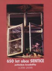 kniha 650 let obce Sentice [pohledem kronikářky (1358-2008), E. Vodičková 2009