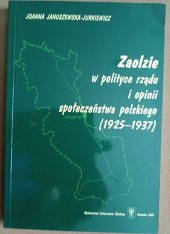 kniha Zaolzie w polityce rzadu i opinii spoleczeństwa polskiego (1925-1937), Uniwersytet Ślaski   2001