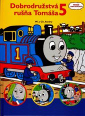 kniha Dobrodružstvá rušňa Tomáša 5 [Tomáš a jeho kamaráti]., Egmont 2006
