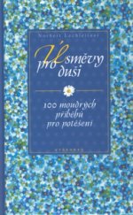 kniha Úsměvy pro duši 100 moudrých příběhů pro potěšení, Vyšehrad 2002