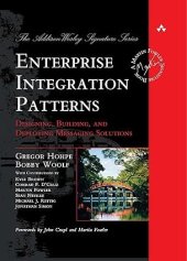 kniha Enterprise Integration Patterns Designing, Building, and Deploying Messaging Solutions, Addison-Wesley Professional 2003