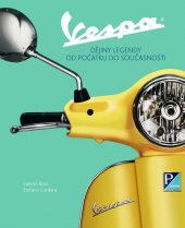 kniha Vespa  Dějiny legendy od počátku do současnosti, Slovart 2019