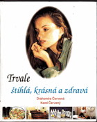 kniha Trvale štíhlá, krásná a zdravá, Středoevropské nakladatelství 1995