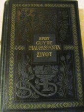 kniha Život = [Une vie], Jos. R. Vilímek 1926