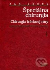 kniha Špeciálna chirurgia 1. - Chirurgia tráviacej rúry, Osveta 1996