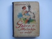 kniha Gabra a Málinka ve městě volné pokračování knihy Gabra a Málinka, povedené dcerky, Vydavatelský odbor ústř. jedn. učit. 1936