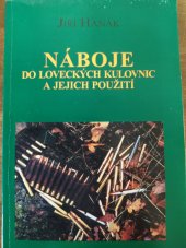 kniha Náboje do loveckých kulovnic a jejich použití původ, historie, vlastnosti, balistika, použití, světoví výrobci střeliva, GAM 2002