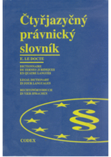 kniha Čtyřjazyčný právnický slovník = Dictionnaire de termes juridiques en quatre langues = Legal dictionary in four languages = Reichtswörterbuch in vier Sprachen, Codex 1997