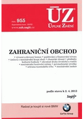 kniha Zahraniční obchod vývozní a dovozní licence, pojišťování a financování vývozu, úmluva o mezinárodní koupi zboží, chemické zbraně, předměty kulturní hodnoty, ohrožené druhy živočichů a rostlin, mezinárodní kontrolní režimy, pyrotechnické výrobky, ochrana tuzemského trhu, me, Sagit 2013