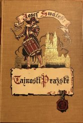 kniha Tajnosti pražské I. román z roku 1848., F. Topič 1925