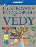 kniha Ilustrovaná encyklopedie vědy Názorná laboratoř vědy a techniky, astronomie i života na naší planetě, Perfekt 1997