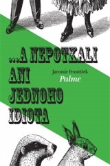 kniha ...a nepotkali ani jednoho idiota, Dybbuk 2016