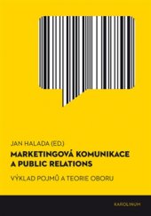 kniha Marketingová komunikace a public relations Výklad pojmů a teorie oboru, Karolinum  2015