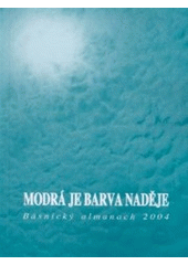 kniha Modrá je barva naděje almanach nakladatelství Alfa-Omega na rok 2004, Alfa-Omega 2004
