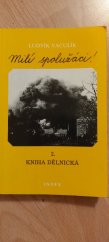 kniha Milí spolužáci! sv. 2. - Kniha dělnická - Výbor písemných prací 1939-1979, Index 1986
