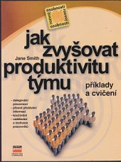 kniha Jak zvyšovat produktivitu týmu příklady a cvičení, CPress 2000