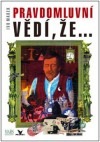kniha Pravdomluvní vědí, že--, Mars Promotion 2009