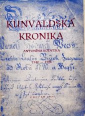 kniha Kunvaldská kronika Antonína Kodytka 1740-1786, Orlické muzeum 1970