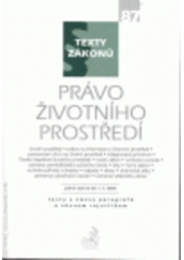 kniha Právo životního prostředí právní stav ke dni 1. července 2008 : [texty s názvy paragrafů a věcným rejstříkem], C. H. Beck 