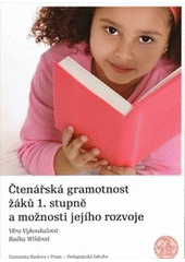 kniha Čtenářská gramotnost žáků 1. stupně a možnosti jejího rozvoje, Univerzita Karlova, Pedagogická fakulta 2013