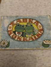 kniha Žabka kunkalka, Epocha 1969