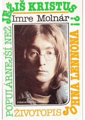 kniha Populárnější než Ježíš Kristus Životopis Johna Lennona, Obzor 1991