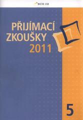 kniha Přijímací zkoušky 2011 - 5, SCIO 2010